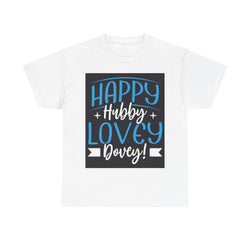 Happy hubby...... Lovey Dovey! Unisex Heavy Cotton Tee