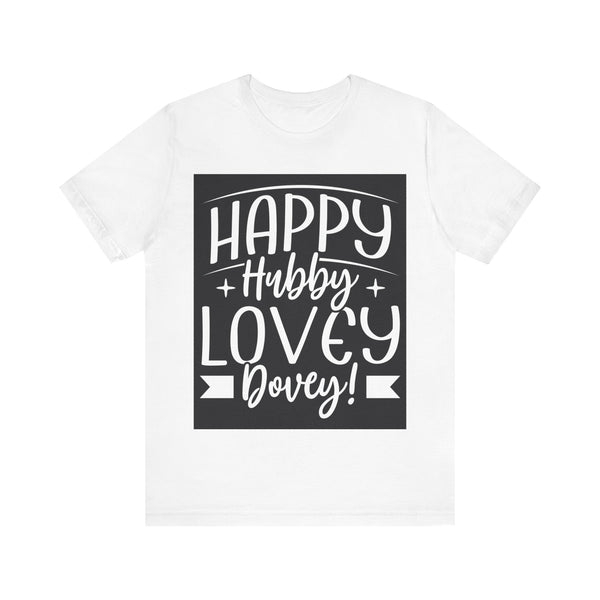 Happy Hubby...... Lovey Dovey!  (Unisex Heavy Cotton Tee)